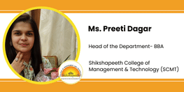 Interview Ms Preeti Dagar Head of the Department BBA at Shikshapeeth College of Management and Technology